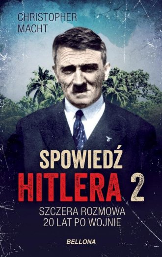 Spowiedź Hitlera 2. Szczera rozmowa - okładka książki