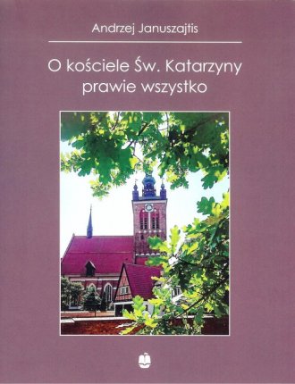 O kościele Św. Katarzyny prawie - okładka książki