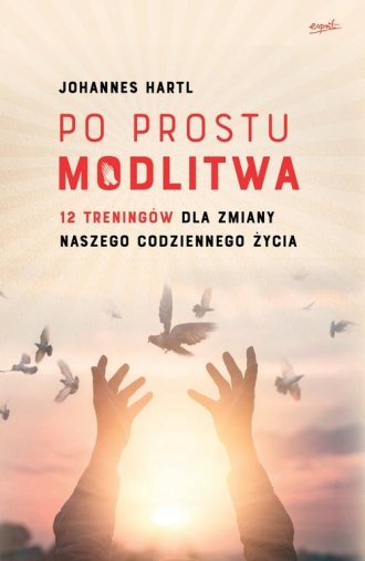 Po prostu modlitwa. 12 treningów - okładka książki