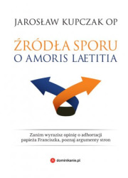 Źródła sporu o Amoris laetitia - okładka książki