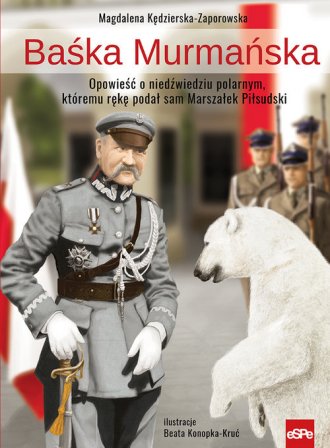 Baśka Murmańska. Opowieść o niedźwiedziu - okładka książki
