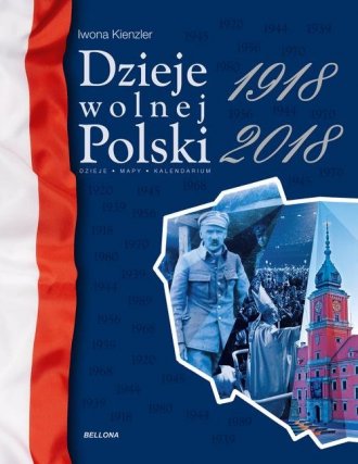Dzieje wolnej Polski 1918-2018 - okładka książki