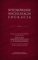 Wychowanie, socjalizacja, edukacja - okładka książki