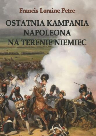 Ostatnia kampania Napoleona na - okładka książki