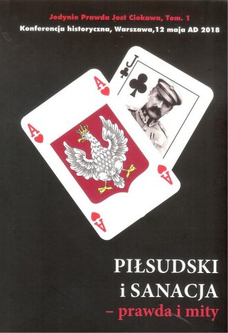Piłsudski i sanacja - prawda i - okładka książki