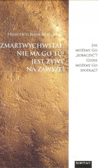 Zmartwychwstał, nie ma Go tu! Jest - okładka książki