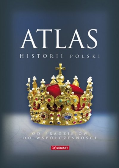 Atlas historii Polski. Od pradziejów - okładka książki