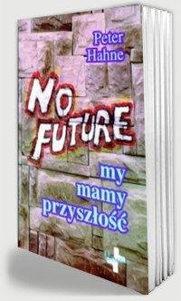 No Future. My mamy przyszłość - okładka książki