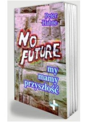 No Future. My mamy przyszłość - okładka książki