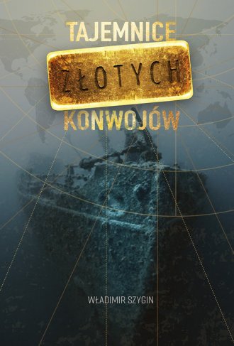 Tajemnice złotych konwojów - okładka książki