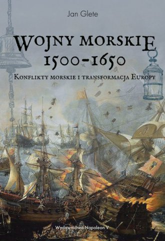 Wojny morskie 1500-1650. Konflikty - okładka książki