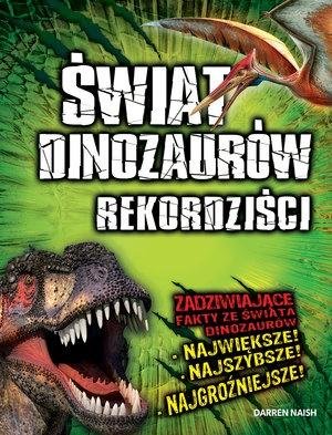 Świat Dinozaurów - Rekordziści - okładka książki