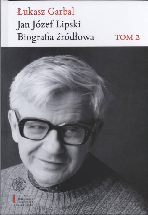 Jan Józef Lipski. Biografia źródłowa - okładka książki