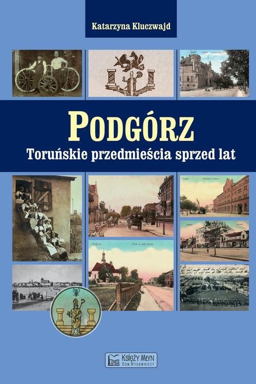 Podgórz. Toruńskie przedmieścia - okładka książki