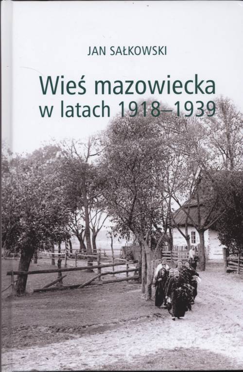 Wieś mazowiecka w latach 1918-1939 - okładka książki