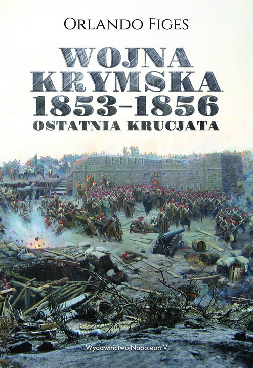 Wojna krymska 1853-1856. Ostatnia - okładka książki