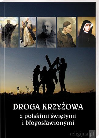 Droga krzyżowa z polskimi świętymi - okładka książki