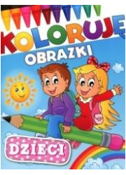 Koloruję obrazki. Dzieci - okładka książki