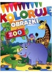 Koloruję obrazki. ZOO - okładka książki