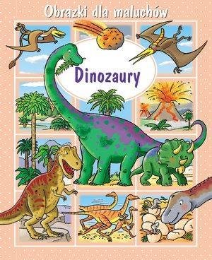 Obrazki dla maluchów. Dinozaury - okładka książki