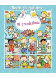 Obrazki dla maluchów - W przedszkolu - okładka książki