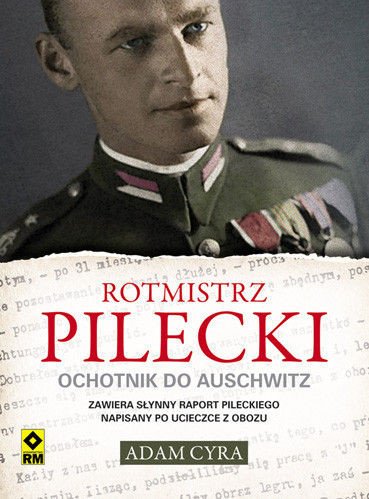 Rotmistrz Pilecki. Ochotnik do - okładka książki