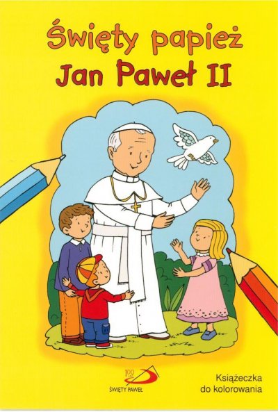 Święty papież Jan Paweł II. Kolorowanka - okładka książki
