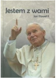 Jestem z Wami. Jan Paweł II - okładka książki
