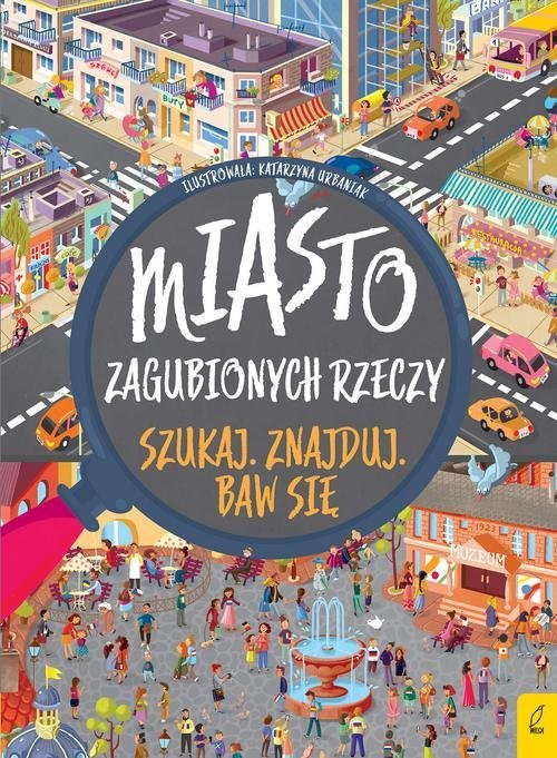 Szukaj. Znajduj. Baw się. Miasto - okładka książki