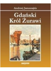 Gdański król żurawi - okładka książki