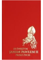 Ze Świętym Janem Pawłem II przez - okładka książki