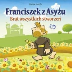 Franciszek z Asyżu. Brat wszystkich - okładka książki