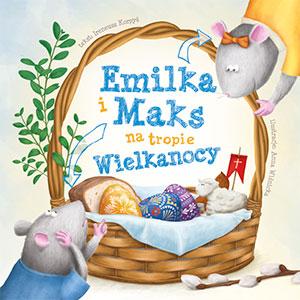 Emilka i Maks na tropie Wielkanocy - okładka książki