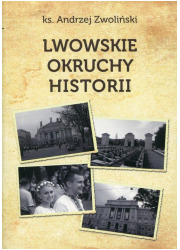 Lwowskie okruchy historii - okładka książki