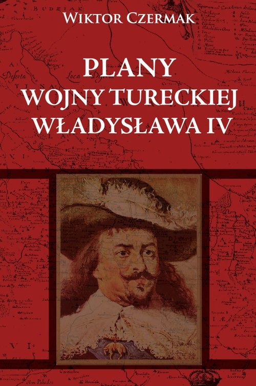 Plany wojny tureckiej Władysława - okładka książki