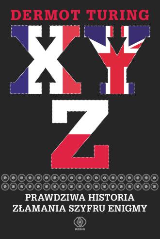 X Y Z. Prawdziwa historia złamania - okładka książki