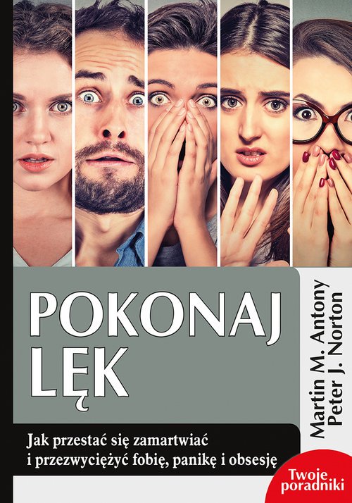 Pokonaj lęk. Jak przestać się zamartwiać - okładka książki