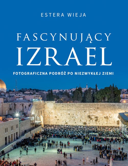 Fascynujący Izrael - okładka książki