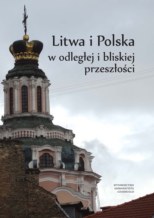 Litwa i Polska w odległej i bliskiej - okładka książki