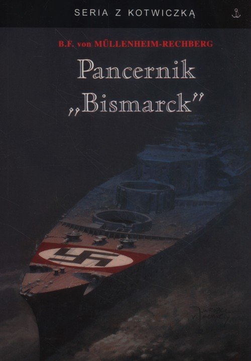 Pancernik Bismarck. Seria z kotwiczką - okładka książki