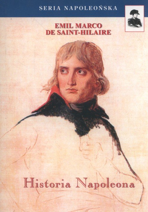 Historia Napoleona. Seria napoleońska - okładka książki