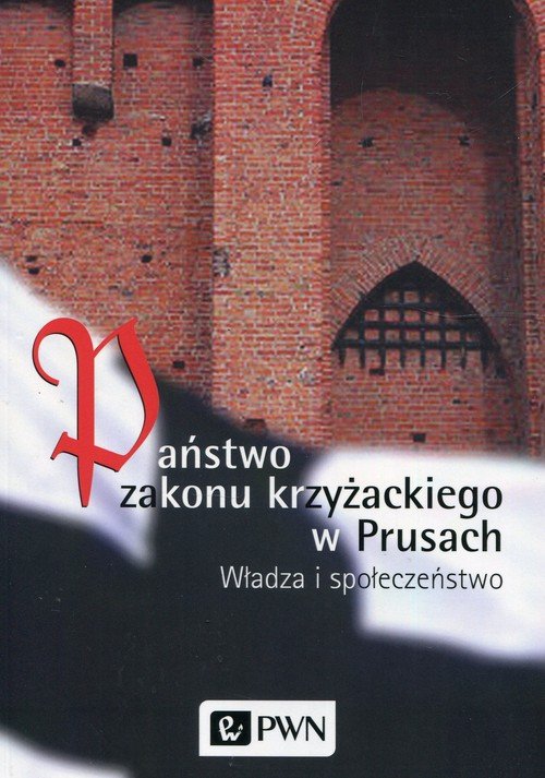 Państwo zakonu krzyżackiego w Prusach. - okładka książki