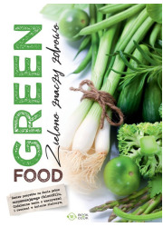 Green food. Zielono znaczy zdrowo - okładka książki