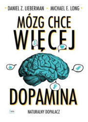Mózg chce więcej. Dopamina. Naturalny - okładka książki
