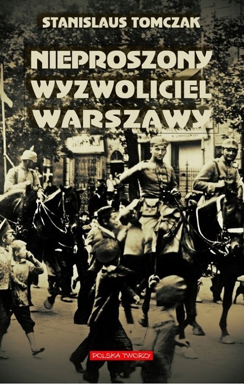 Nieproszony wyzwoliciel Warszawy - okładka książki