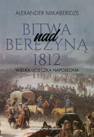 Bitwa nad Berezyną 1812. Wielka - okładka książki
