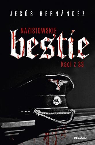 Nazistowskie bestie. Kaci z SS - okładka książki