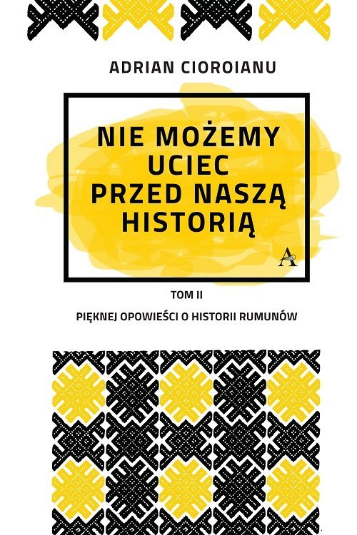 Nie możemy uciec przed naszą historią. - okładka książki