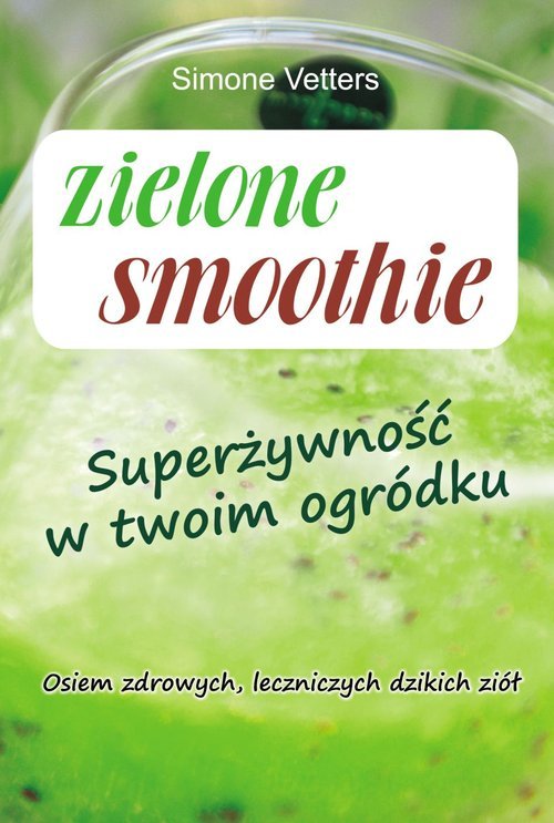 Zielone smoothie. Superżywność - okładka książki
