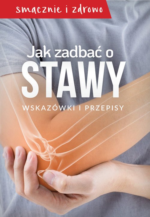 Jak zadbać o stawy. Wskazówki i - okładka książki